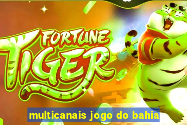 multicanais jogo do bahia